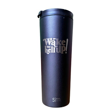Wake The Hell Up! Black Simple Modern Classic Tumbler