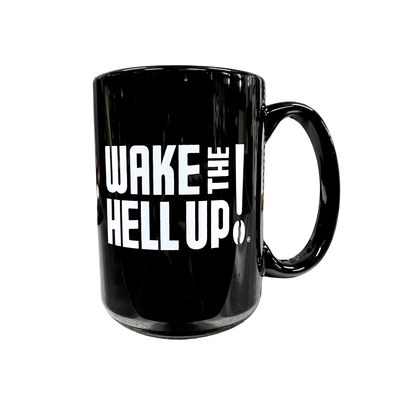 Wake The Hell Up! Ceramic Mug