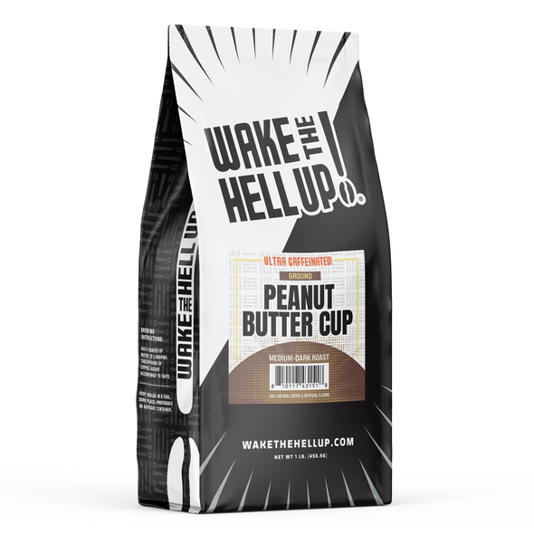 Wake The Hell Up! Peanut Butter Cup Flavored Coffee