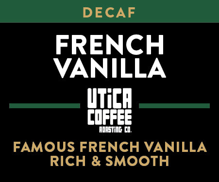 Decaf French Vanilla - Utica Coffee Roasting Co.